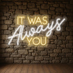 It Was Always You Neon Sign: Wedding Backdrop LED Light with Dimmer